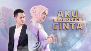 TRAILER Aku Titipkan Cinta