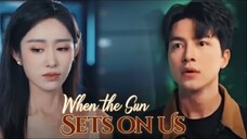 When the Sun Sets on Us