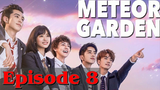 Meteor Garden 2018 Episode 8 Tagalog dub