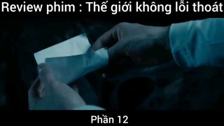 Review phim : Thế giới không lối thoát #12