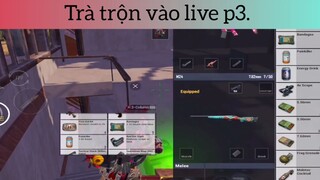 Trà trộn vào live p3