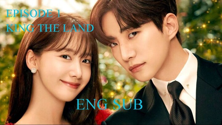 King The Land 2023 S01 EPISODE 1 ENG SUB