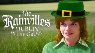 THE RAINVILLES - DUBLIN IN THE GREEN