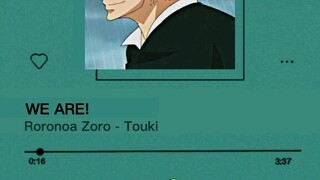 WE ARE! - Roronoa Zoro(TOUKI)