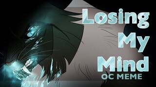 Losing My Mind - Shadowfrost MEME