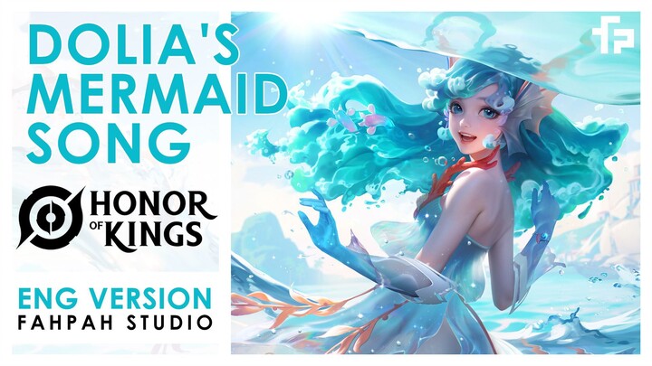 (Eng Version) Dolia's Mermaid Song 【Honor of Kings】┃ FAHPAH ⚡