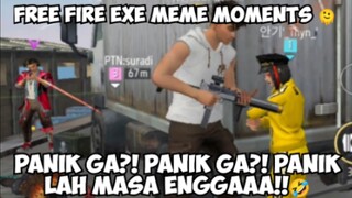 gameplay kali ini adalah episode panik - Free fire meme exe moments 🫠