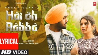 HAI OH RABBA (Full Video) With Lyrics | Preet Sukh | Latest Punjabi Songs 2024 | T-Series