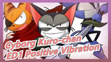[Cyborg Kuro-chan] ED1 Positive Vibration (Full Ver), Reminiscing Childhood