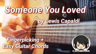 Someone You Loved - Lewis Capaldi Guitar Chords (Fingerpicking + Easy Guitar Chords)