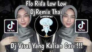 FLO RIDA LOW LOW DJREMIX THAI VIRAL TIK TOK TERBARU 2022 YANG KALIAN CARI !