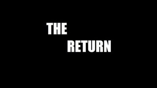 THE RETURN