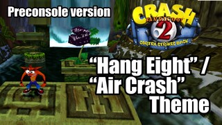 Crash Bandicoot 2 | Hang Eight / Air Crash Theme | Preconsole version ♫