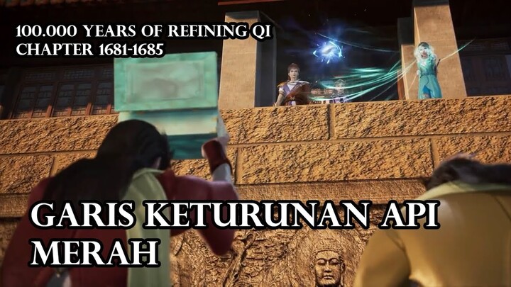 100 000 YEARS OF REFINING QI 1681-1685, GARIS KETURUNAN API MERAH TERKUAT