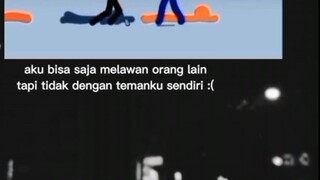 itulah seorang teman sejati yang hanya akan saling melindungi tanpa tanpa memikir kan kekurangan:)