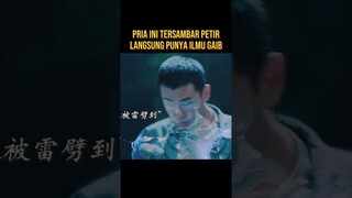 PRIA INI TERSAMBAR PETIR LANGSUNG PUNYA ILMU GOIB #alurceritaflim #film