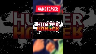 Hunter x Hunter Game Teaser Trailer #hunterxhunter