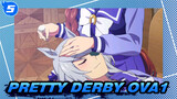 Pretty Derby|OVA1_5