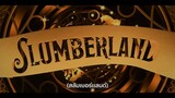 Slumberland - สลัมเบอร์แลนด์ | ทีเซอร์ (พากย์ไทย)