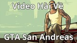 Video Hài Về GTA San Andreas