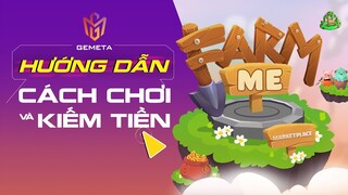 Hướng dẫn CHƠI và KIẾM TIỀN GAME FARM ME | GEMETA