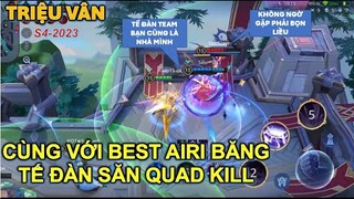 Trận chiến cuối mùa, Triệu Vân cùng với Airi băng cả tế đàn địch lấy Quadkill