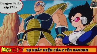 Review Dragon Ball Z 17-18| Ngày này cũng đã đến - sự xuất hiện của Nappa-Vegeta|Tóm Tắt Dragon Ball