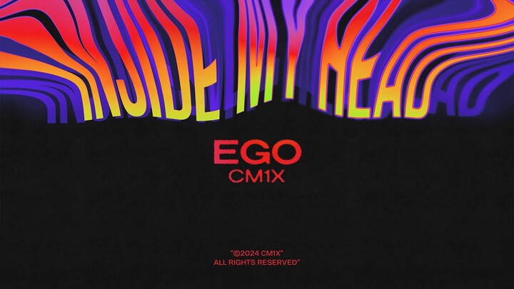 CM1X - EGO | "INSIDE MY HEAD" EP