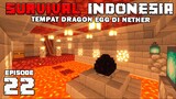 BUAT TEMPAT TELUR NAGA DI NETHER !! - Minecraft Survival Indonesia (Eps.22)