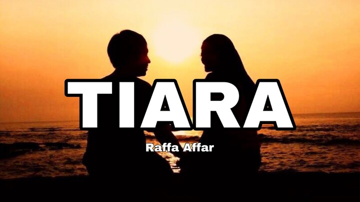 RAFFA AFFAR - TIARA ( Lirik ) cover nanak romansa || jika kau bertemu aku begini