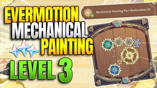 Evermotion Mechanical Painting: Level 3 | Gears Event |【Genshin Impact】