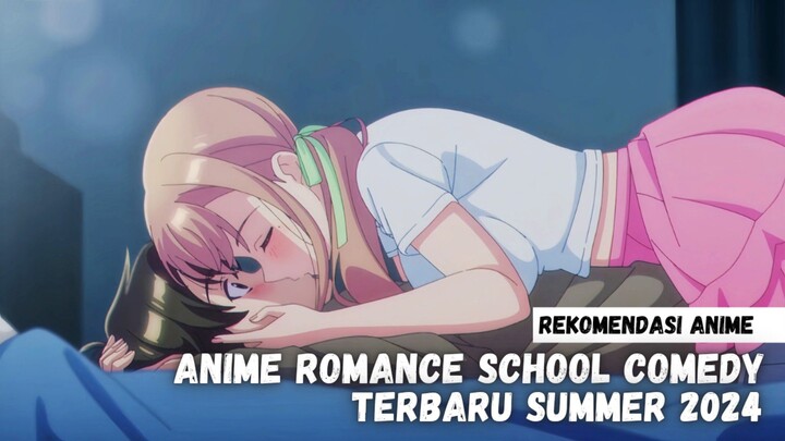 Rekomendasi anime romance comedy terbaru summer 2024