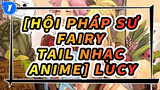 [Hội pháp sư Fairy Tail Nhạc Anime] Lucy_1