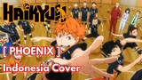 【 PHOENIX 】Burnout Syndromes【 Indonesia Cover 】Haikyuu!! Season 4 ( To The Top ) OP