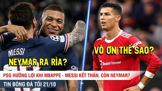 TIN BÓNG ĐÁ TỐI 21/10 | Sao Juve tuyên bố bán Ronaldo là đúng, Messi thân với Mbappe hơn Neymar