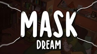 MASK-Dream高质量伴奏[中文字幕]