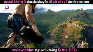 Nội dung phim: Người khổng lồ the BFG phần 3 #review_phim_hay