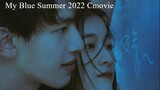 My Blue Summer 2022(C-Movie)_Engsub