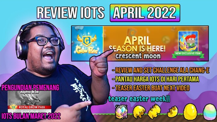 REVIEW IOTS APRIL 2022 | CRESCENT CHARM | TEASER EVENT EASTER WEEK | GROWTOPIA INDONESIA