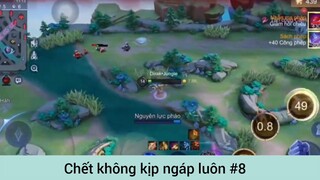 Chết không kịp ngáp luôn p8