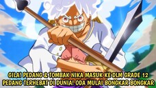 EDAN! AKHIRNYA TERUNGKAP 12 PEDANG SAIJO O WAZAMONO! TERMASUK PEDANG & TOMBAK MILIK NIKA! ONE PIECE