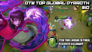 OTW TOP GLOBAL DYRROTH #10 | ITEM INI JARANG DI PAKAI, KENAPA?? PADAHAL BERGUNA BANGETT!!!