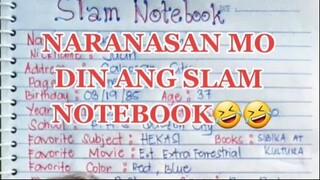 LAHAT BA NAKAPAG SIGN NA SA SLAMNOTEBOOK KO HAHAHA