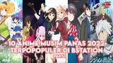 Dari Isekai sampai Komedi inilah10 Anime Musim Panas 2022 Terpopuler di Bstation | Part 1