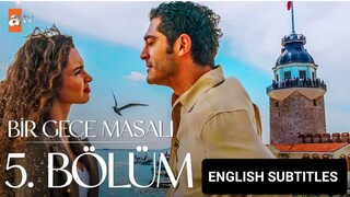 Bir gece masali EPISODE 5 WITH ENGLISH SUBTITLES 👊🏿❣️🔥😍😍🍿🎃👿😈