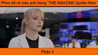 Phim kể về siêu anh hùng "THE AMAZING Spider-Man #3