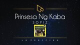 Sopiz | Prinsesa Ng Kaba (Lyric Video)