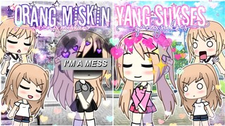 Orang Miskin Yang Sukses | Gacha Life Indonesia Mini Movie💞