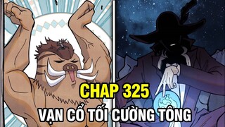 CHAP 325 | VẠN CỔ TỐI CƯỜNG TÔNG | REVIEW MANHUA | TRUYỆN THÀNH PHIM