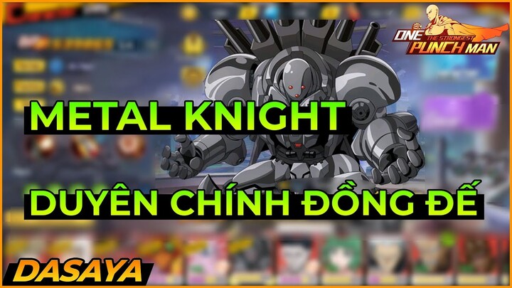 One Punch Man: The Strongest VNG: REVIEW LSSR METAL KNIGHT - HIỆP SĨ KIM LOẠI BUFF DAME CỰC NGON